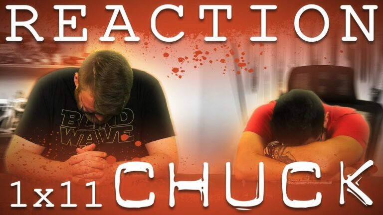 Chuck 1x11 Reaction