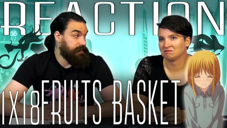 Fruits Basket 1x18 Reaction