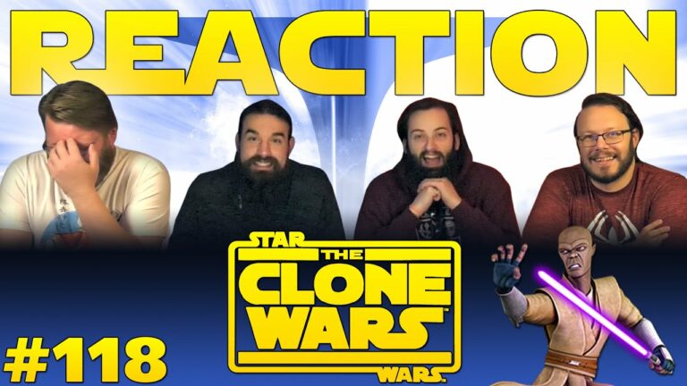 Star Wars: The Clone Wars 118 Reaction