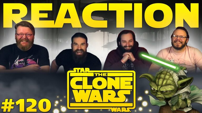Star Wars: The Clone Wars 120 Reaction