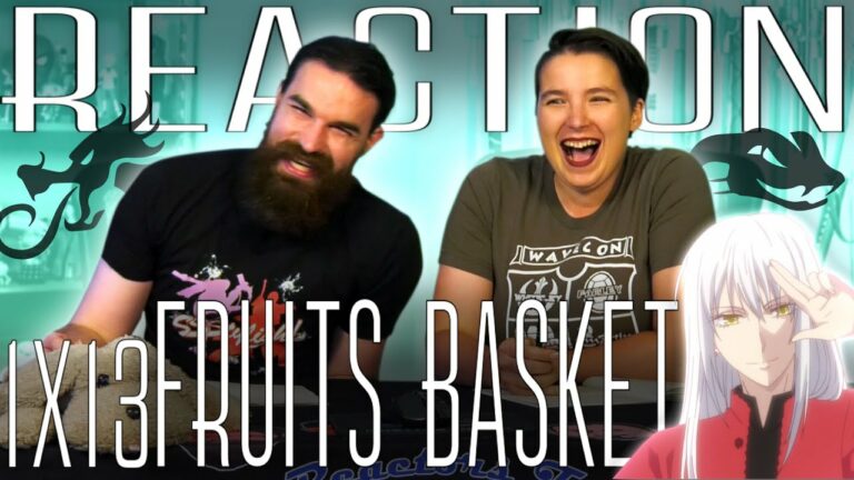 Fruits Basket 1x13 Reaction