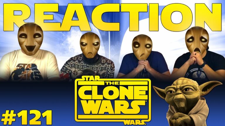 Star Wars: The Clone Wars 121 Reaction