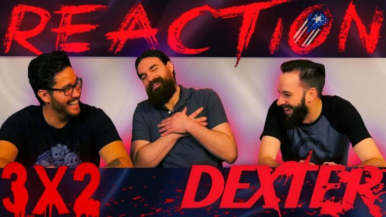Dexter 3x2 Reaction