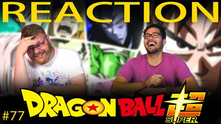 Dragon Ball Super 77 Reaction