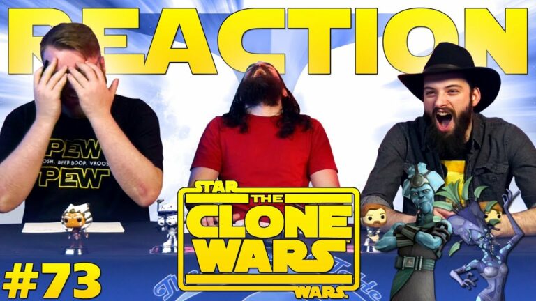 Star Wars: The Clone Wars 73 Reaction