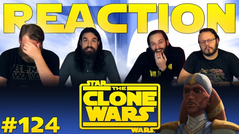 Star Wars: The Clone Wars 124 Reaction