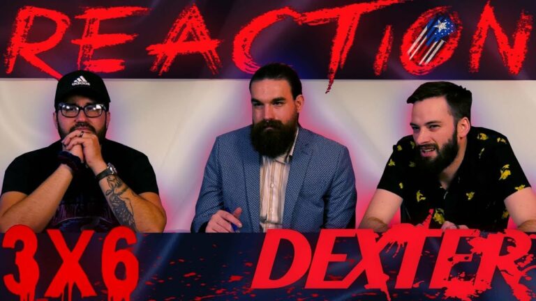 Dexter 3x6 Reaction