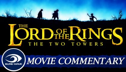 LOTR: The Two Towers Commentary