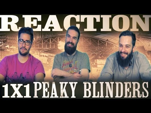 Peaky Blinders 1x1 REACTION