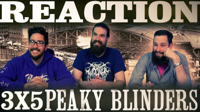 Peaky Blinders 3x5 Reaction