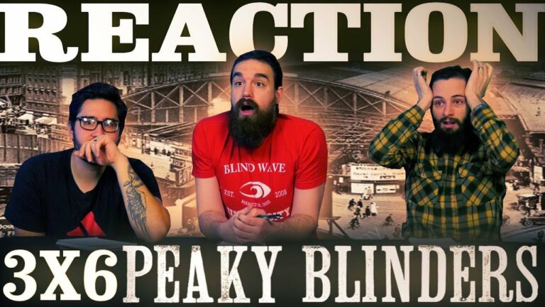 Peaky Blinders 3x6 Reaction