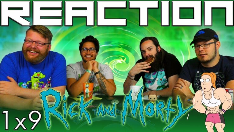 Rick and Morty 1x9 REACTION!! 