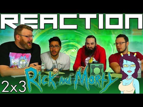 Rick and Morty 2x3 Reaction