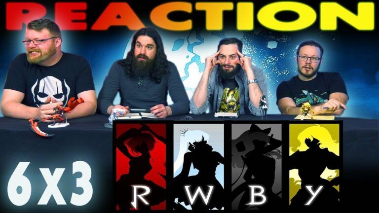RWBY 6x3 Reaction