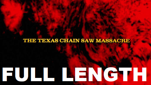 The Texas Chain Saw Massacre Movie FULL