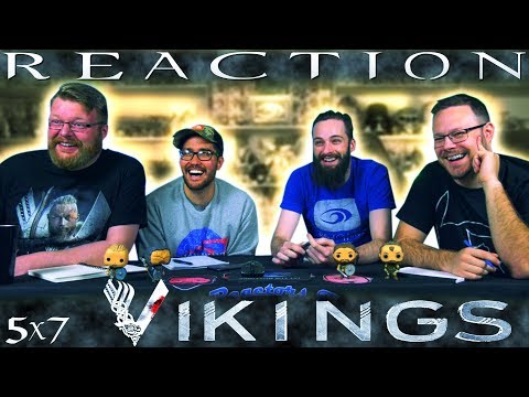 Vikings 5x7 REACTION!!