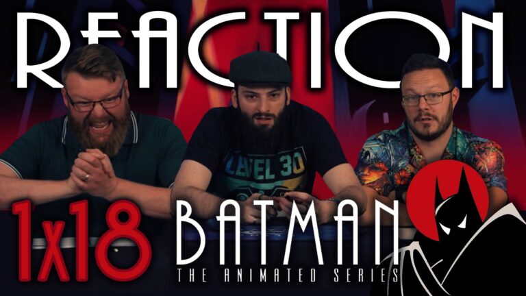 Batman: The Animated Series 1×18 Reaction