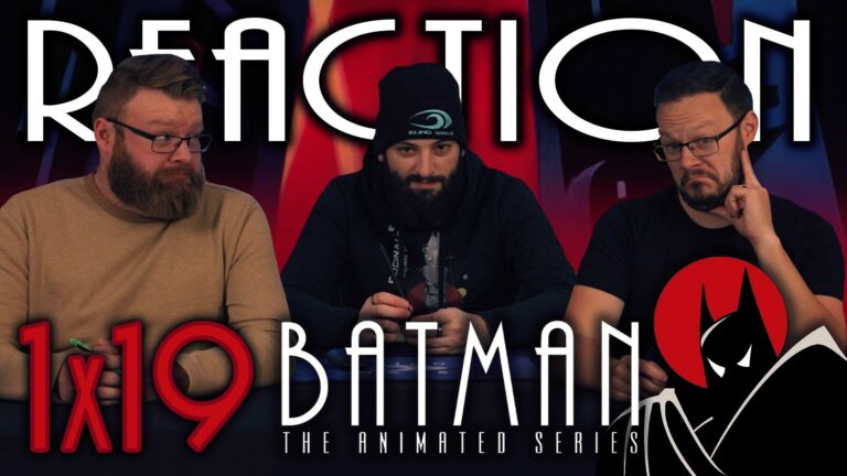 Batman: The Animated Series 1×19 Reaction