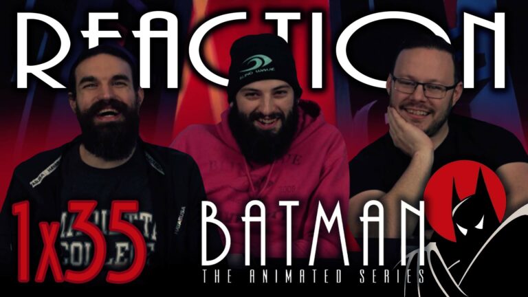 Batman: The Animated Series 1×35 Reaction