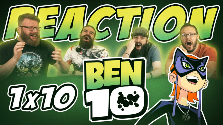 Ben 10 1x10 Reaction