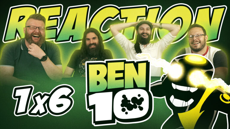 Ben 10 1x6 Reaction