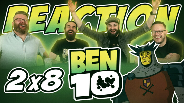Ben 10 2x8 Reaction