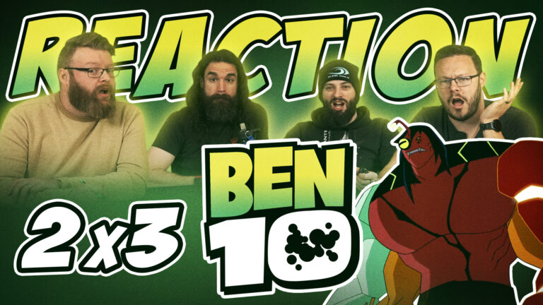Ben 10 2x3 Reaction