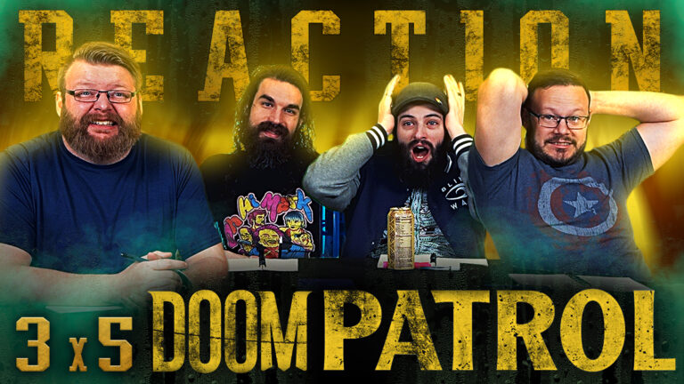 Doom Patrol 3x5 Reaction