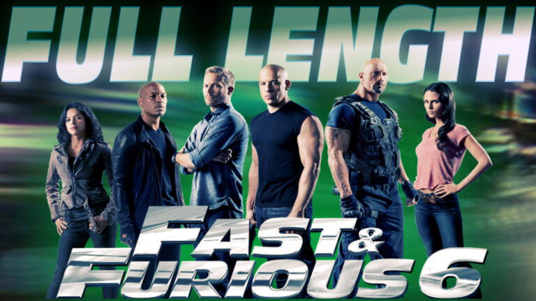 Fast & Furious 6 Movie FULL