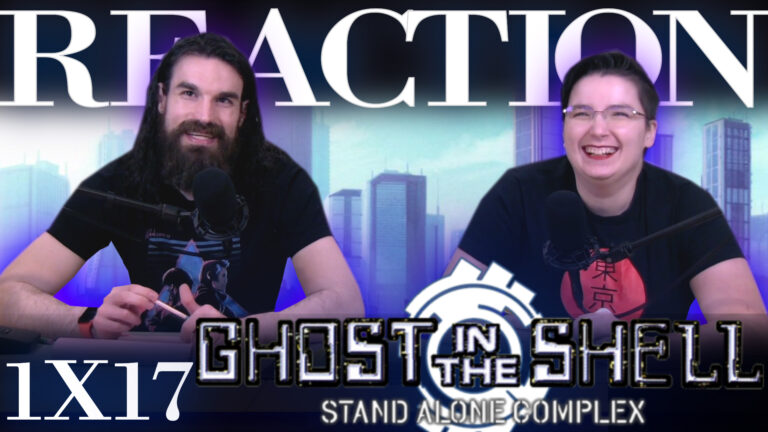 Ghost in the Shell: Stand Alone Complex 1x17 Reaction