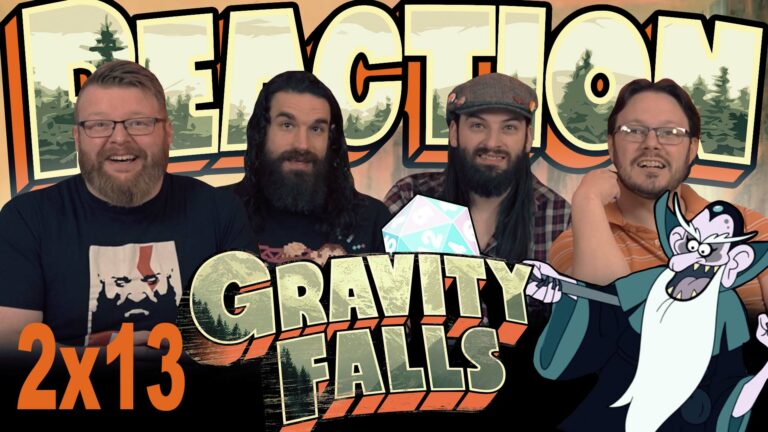 Gravity Falls 2x13 Reaction