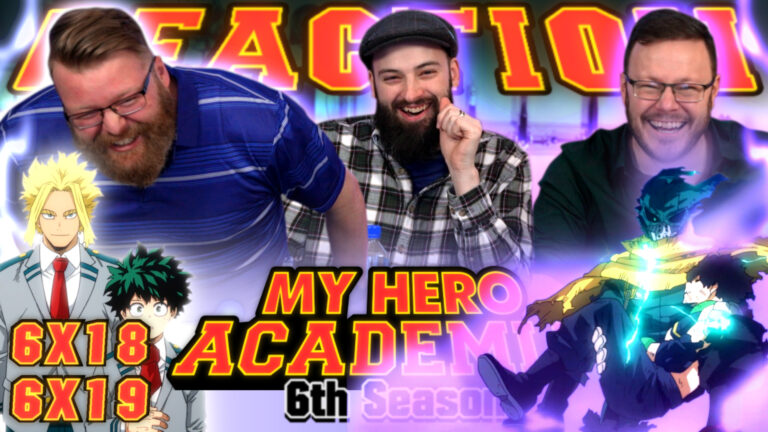 My Hero Academia 6x18 & 6x19 Reaction