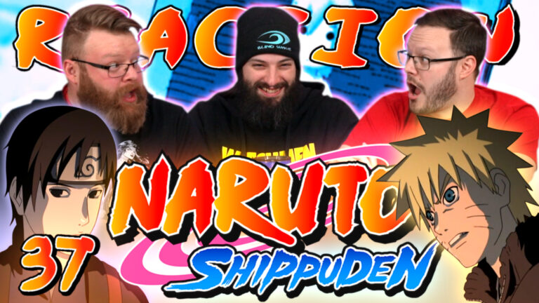 Naruto Shippuden 37 Reaction