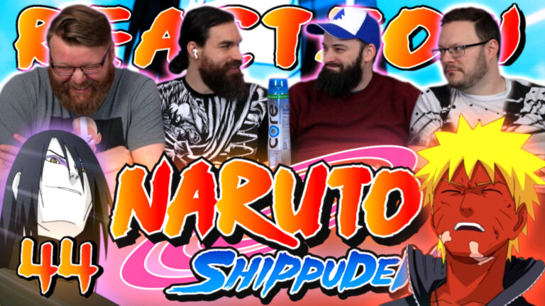 Naruto Shippuden 44 Reaction