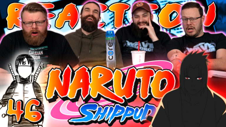 Naruto Shippuden 46 Reaction