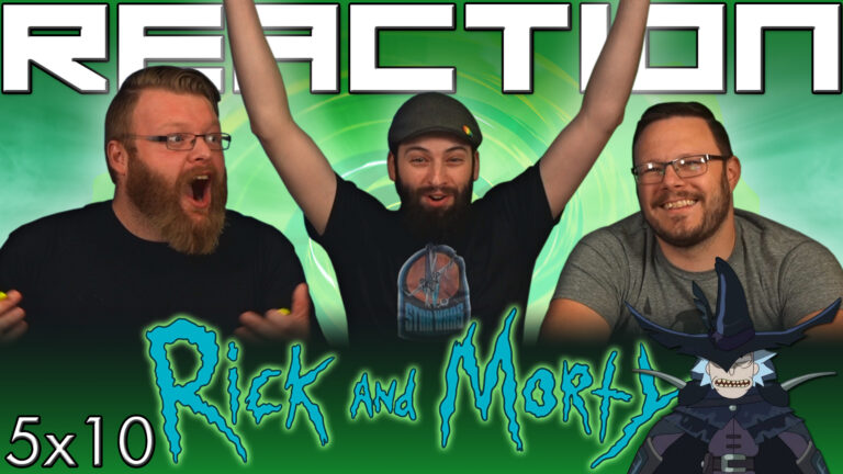 Rick and Morty 5x10 Reaction