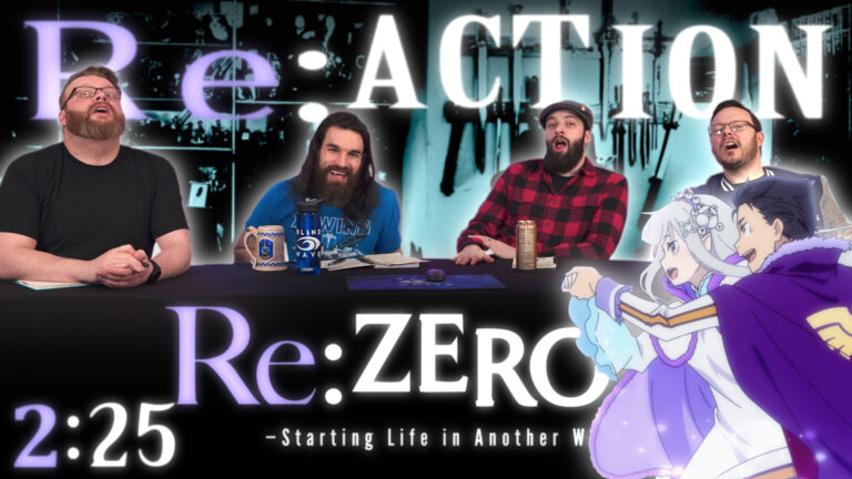 Re:Zero 2x25 Reaction