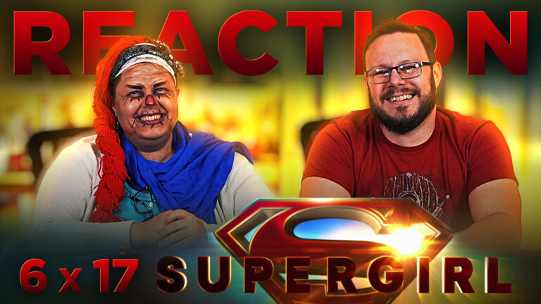 Supergirl 6x17 Reaction