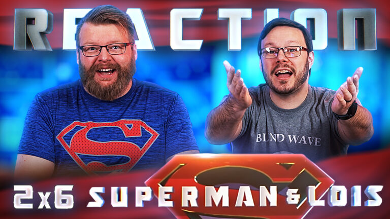 Superman & Lois 2x6 Reaction