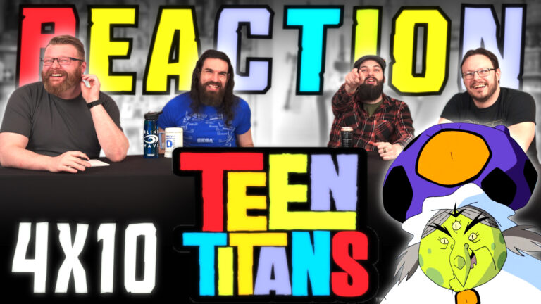 Teen Titans 4x10 Reaction