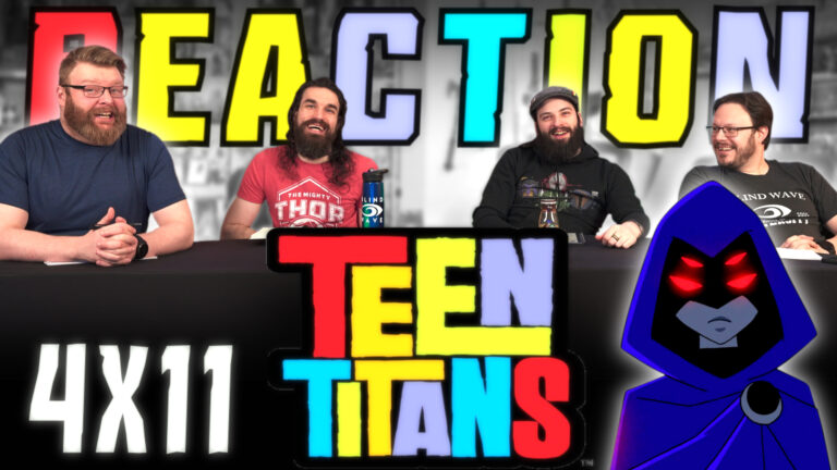 Teen Titans 4x11 Reaction