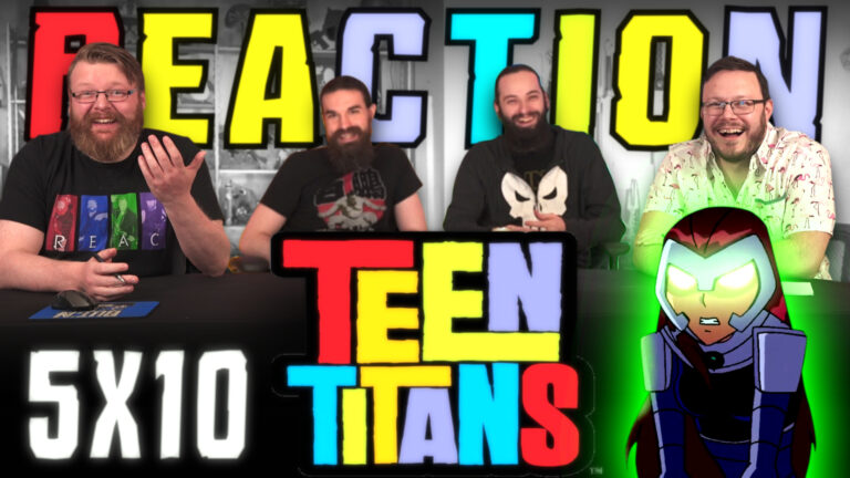 Teen Titans 5x10 Reaction