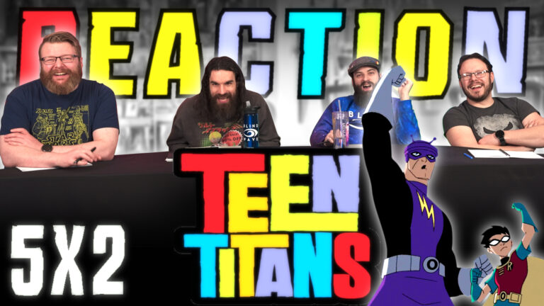 Teen Titans 5x2 Reaction