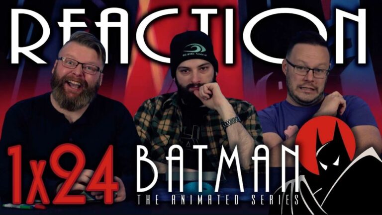 Batman: The Animated Series 1×24 Reaction