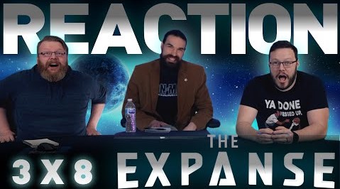The Expanse 3x8 Reaction