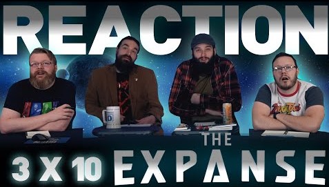 The Expanse 3x10 Reaction
