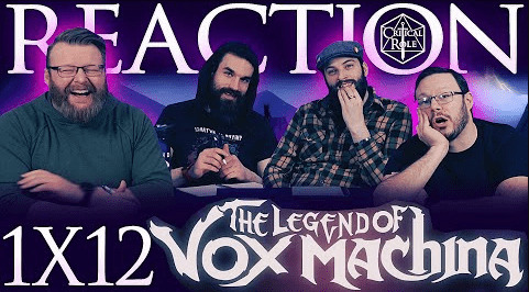 The Legend of Vox Machina 1x12 Reaction