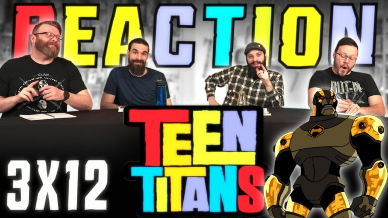 Teen Titans 3x12 Reaction