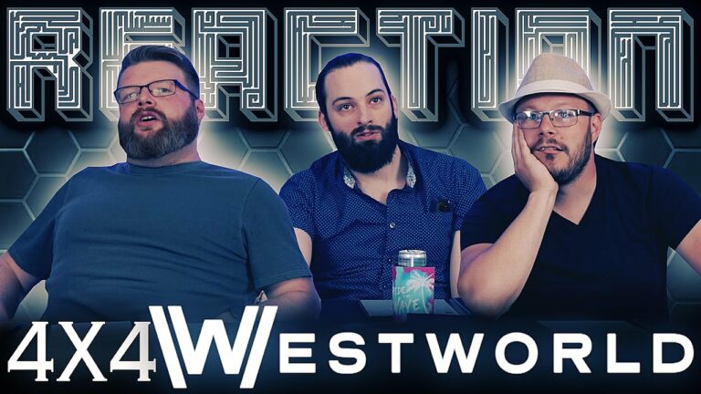 Westworld 4x4 Reaction