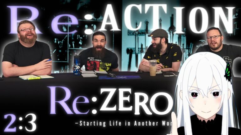 Re:Zero 2x3 Reaction
